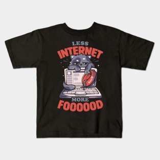 Less Internet More Food - Cute Funny Cat Gift Kids T-Shirt